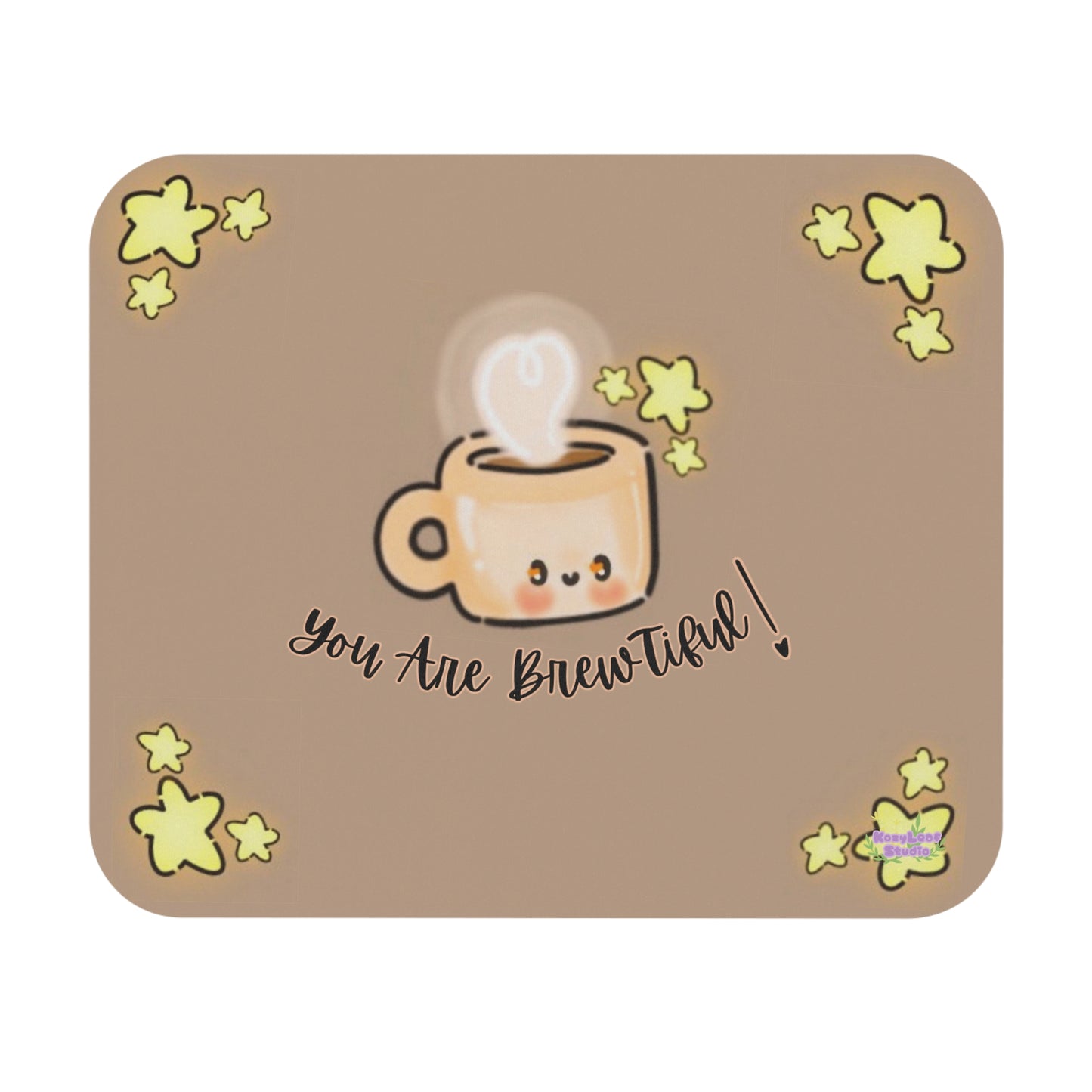 You are Brewtiful Cute Coffee mug Mouse Pad (Rectangle)
